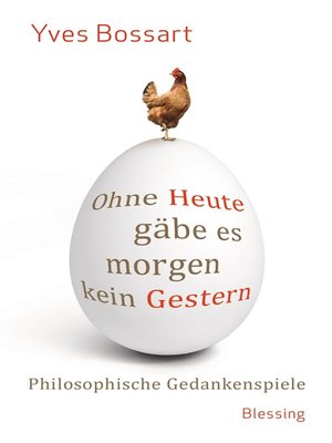 cover image of Ohne Heute gäbe es morgen kein Gestern